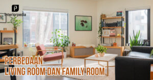 Perbedaan Living Room dan Family Room - interiorpedia
