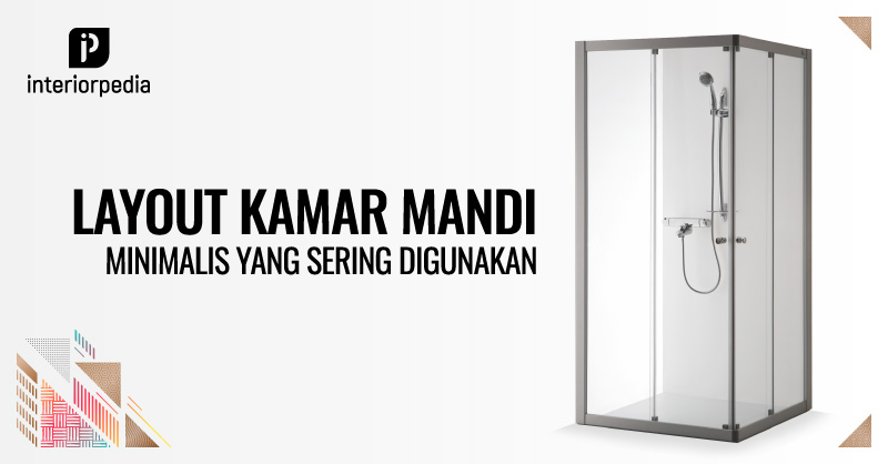 7 Jenis Layout Kamar Mandi Minimalis - interiorpedia
